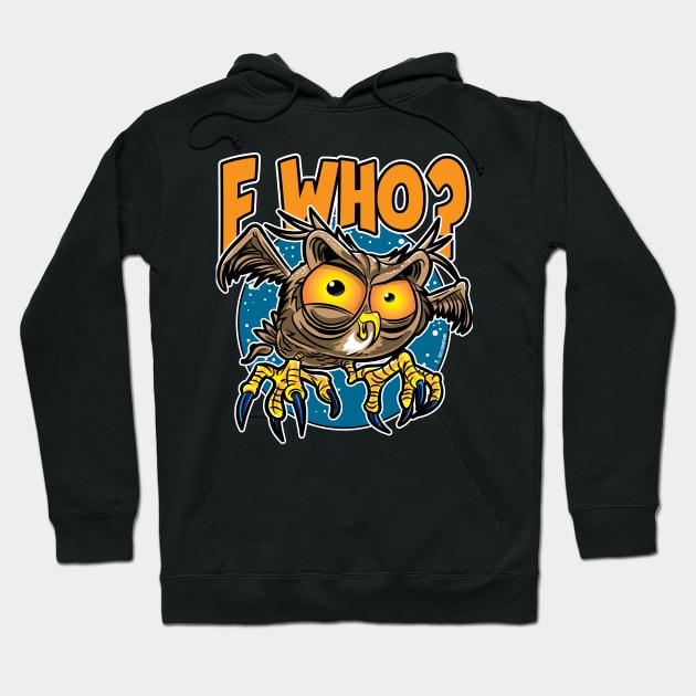 F Who ? Owl Hoodie by eShirtLabs